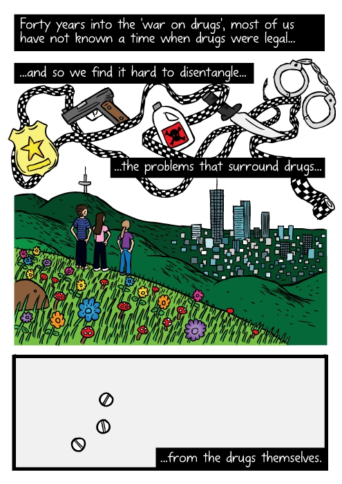 Cartoon friends at city lookout. Mountain drawing. Forty years into the 'war on drugs', most of us have not known a time when drugs were legal...and so we find it hard to disentangle the problems that surround drugs...from the drugs themselves.