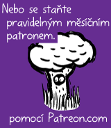 Nebo se staňte pravidelným měsíčním patronem pomocí Patreon.com