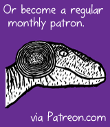 Or become a regular monthly patron via Patreon.com