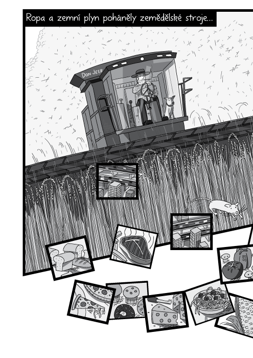 Ropa a zemní plyn poháněly zemědělské stroje…