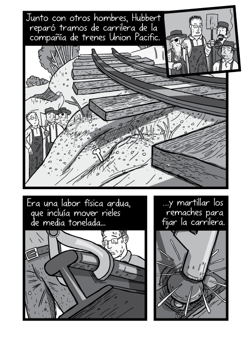 Cómica trabajadores blancos y negros reparando una carrilera rieles dañados descarrilado. Junto con otros hombres, Hubbert reparó tramos de carrilera de la compañía de trenes Union Pacific. Era una labor física ardua, que incluía mover rieles de media tonelada y martillar los remaches para fijar la carrilera.