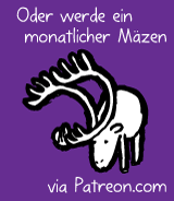Oder werde ein monatlicher Mäzen via Patreon.com