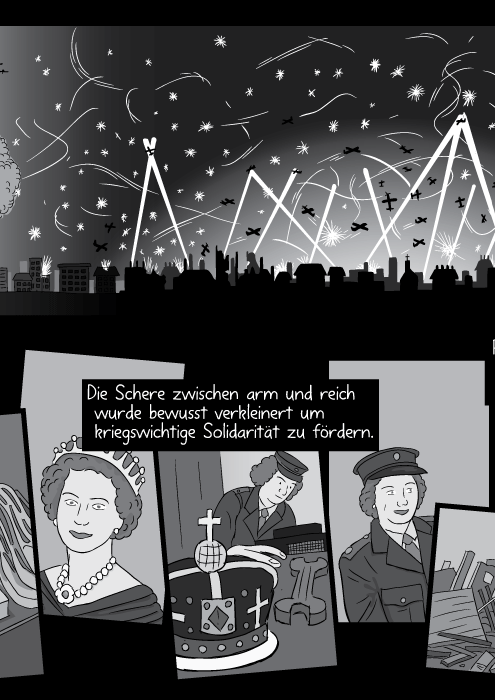 Die Schere zwischen arm und reich wurde bewusst verkleinert um kriegswichtige Solidarität zu fördern.