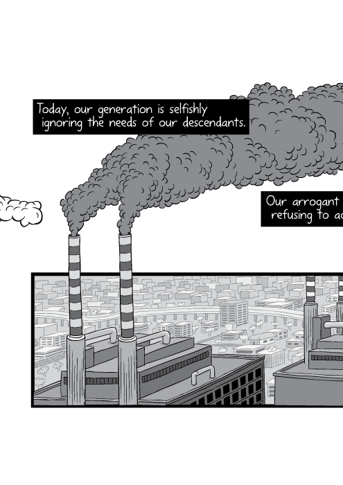 Black and white cartoon smokestack of factory. Comic panel artwork of factory smokestack polling air over city. Today, our generation is selfishly ignoring the needs of our descendants.