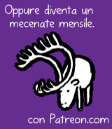 Oppure diventa un mecenate mensile con Patreon.com