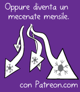 Oppure diventa un mecenate mensile con Patreon.com