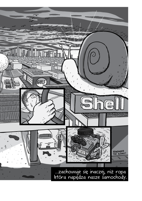 …zachowuje się inaczej, niż ropa która napędza nasze samochody.