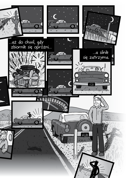 …aż do chwil, gdy zbiornik się opróżni a silnik się zatrzyma.