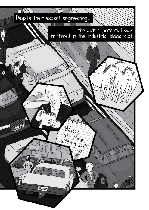 Despite their expert engineering... ...the autos' potential was frittered in the industrial blood-clot.